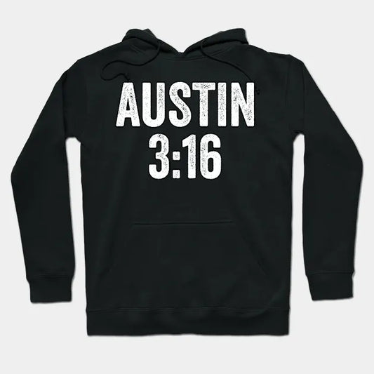 Austin 3:16 Stone Cold - Text Style White Font Hoodie