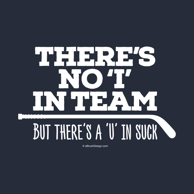 There'S No 'I' In Team (Hockey) Hoodie