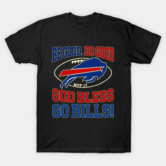 Be Good Do Good Go Bills T-Shirt
