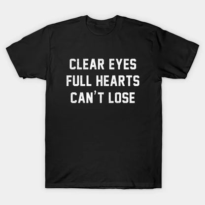 Clear Eyes Full Hearts Can'T Lose T-Shirt