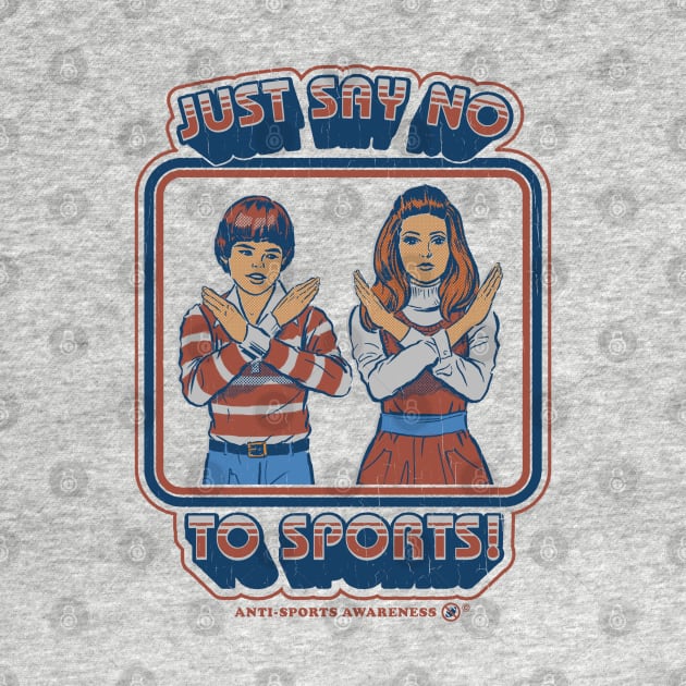 Say No To Sports T-Shirt