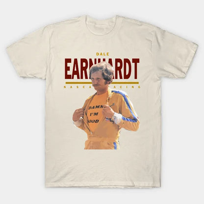 Dale Earnhardt :: Damn I'M Good T-Shirt