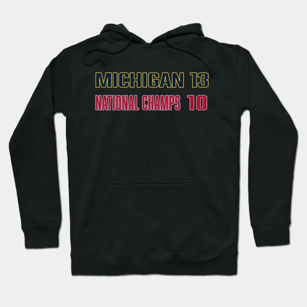 Michigan 13 National Champs 10 Hoodie