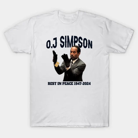 Oj Simpson Rest In Peace T-Shirt