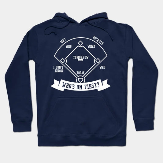 Who'S On First Hoodie