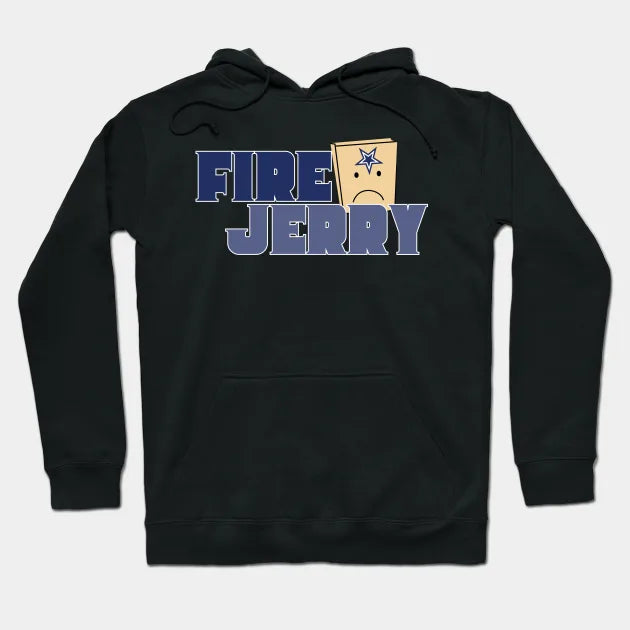 Fire Jerry Jones Hoodie