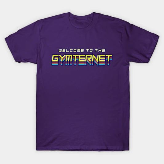 Welcome To The Gymternet T-Shirt