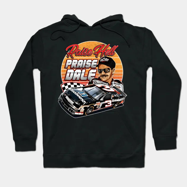Dalee Earnhardtt Raisee Hell Praisee 90S - Dale Earnhardtt Hoodie